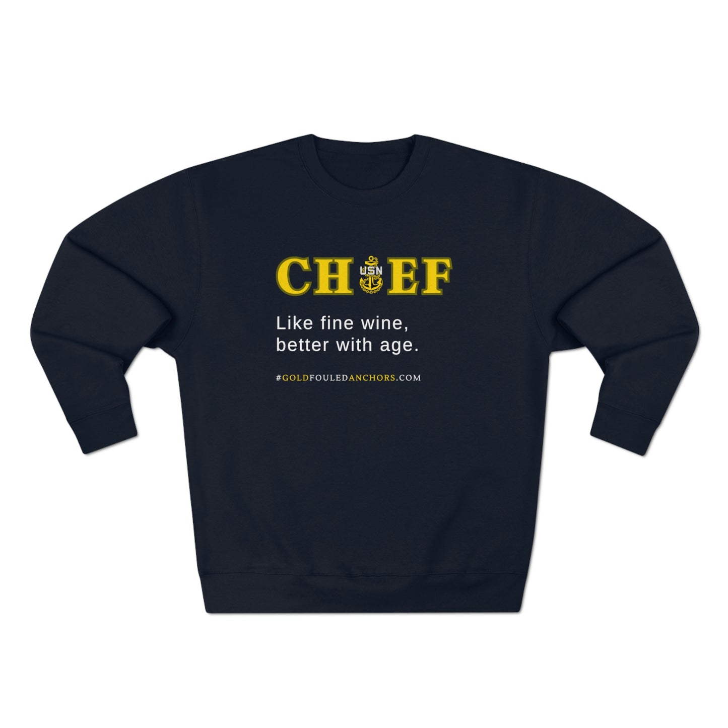 Unisex Navy Chief Sweatshirt - Like fine wine.. #NavyChief #CPO #ChiefPettyOfficer #MilitaryApparel #ChiefSweatshirt