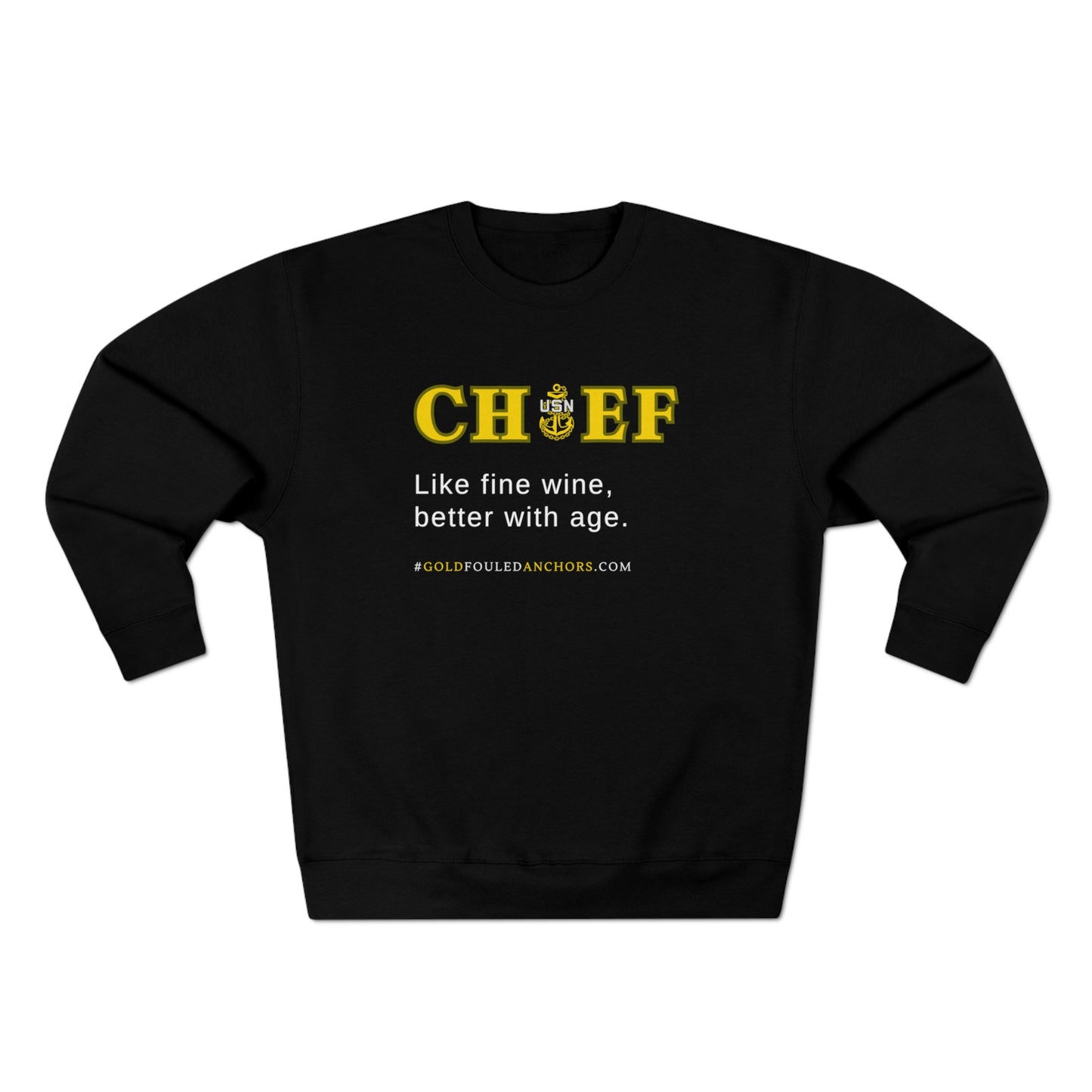 Unisex Navy Chief Sweatshirt - Like fine wine.. #NavyChief #CPO #ChiefPettyOfficer #MilitaryApparel #ChiefSweatshirt
