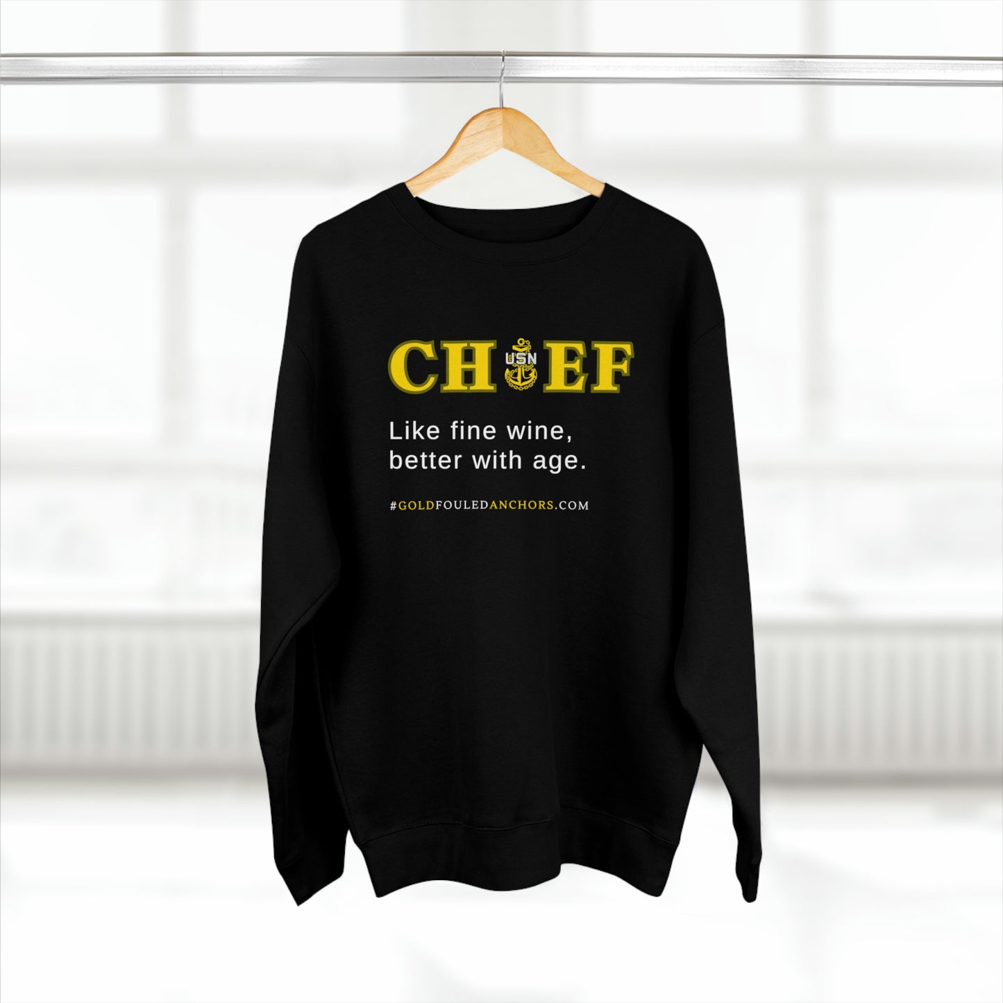 Unisex Navy Chief Sweatshirt - Like fine wine.. #NavyChief #CPO #ChiefPettyOfficer #MilitaryApparel #ChiefSweatshirt