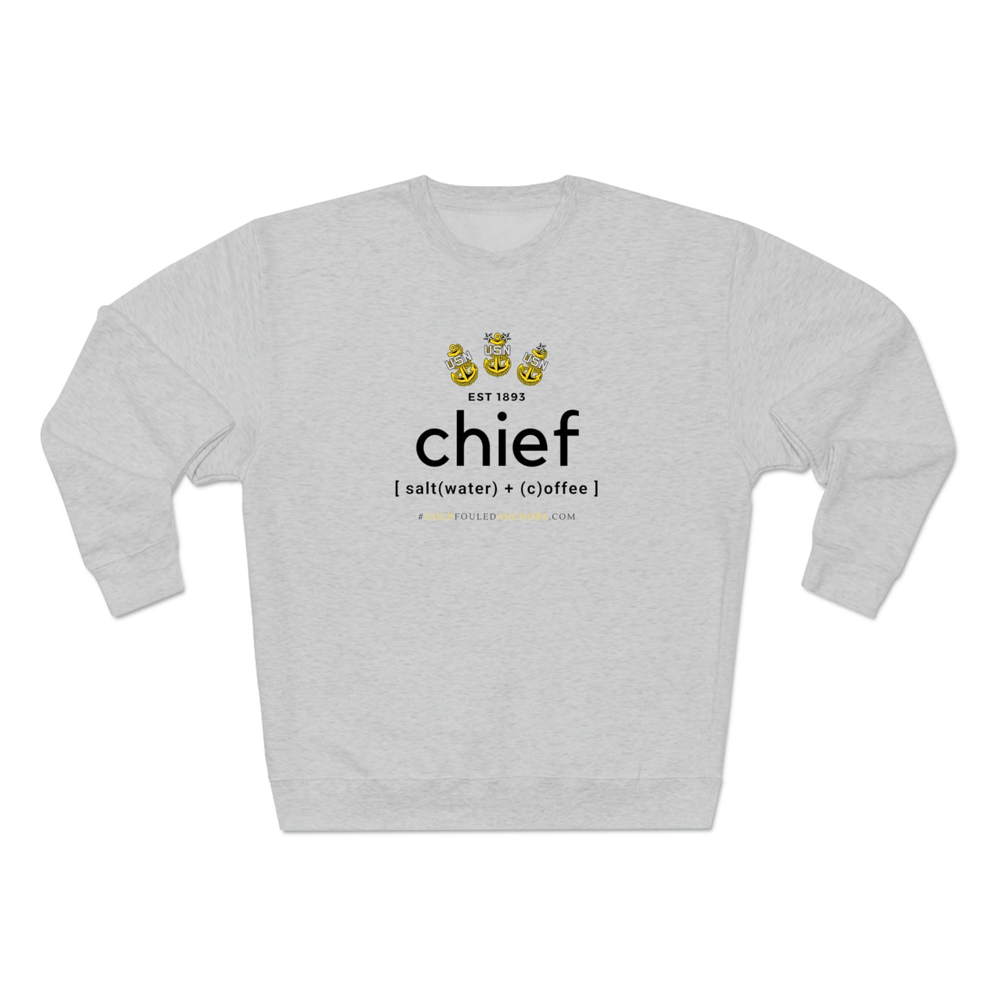 Unisex Navy Chief Sweatshirt - Chief: saltwater + coffee #NavyChief #CPO #ChiefPettyOfficer #MilitaryApparel #ChiefSweatshirt