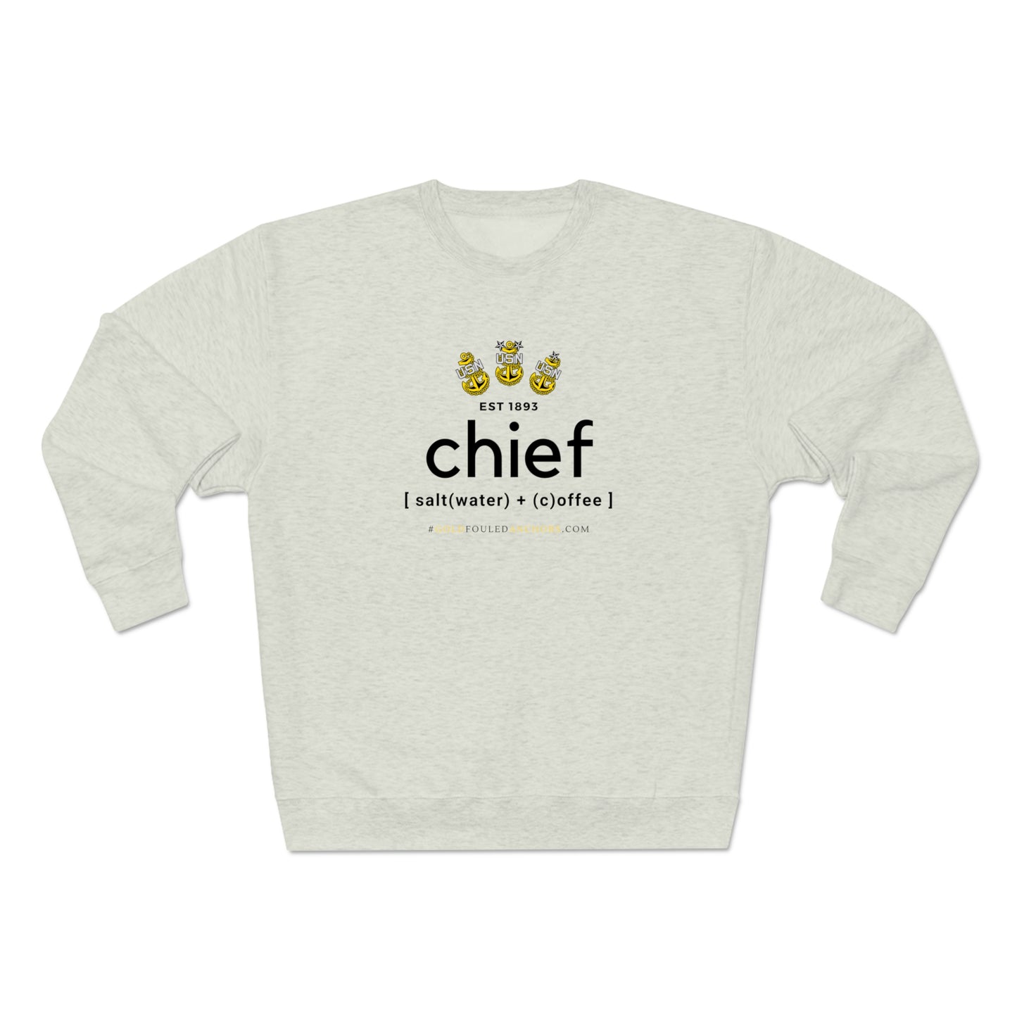 Unisex Navy Chief Sweatshirt - Chief: saltwater + coffee #NavyChief #CPO #ChiefPettyOfficer #MilitaryApparel #ChiefSweatshirt