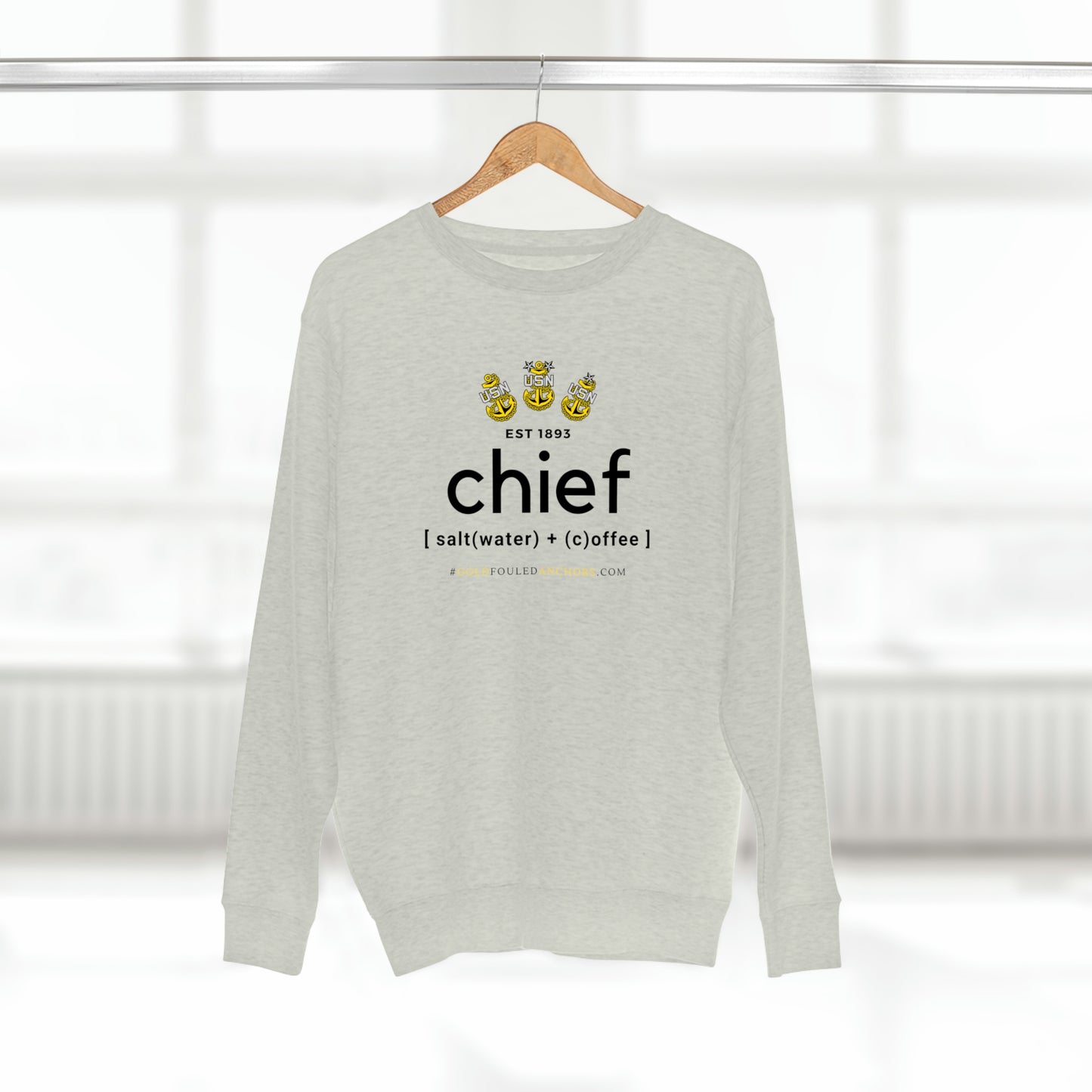 Unisex Navy Chief Sweatshirt - Chief: saltwater + coffee #NavyChief #CPO #ChiefPettyOfficer #MilitaryApparel #ChiefSweatshirt