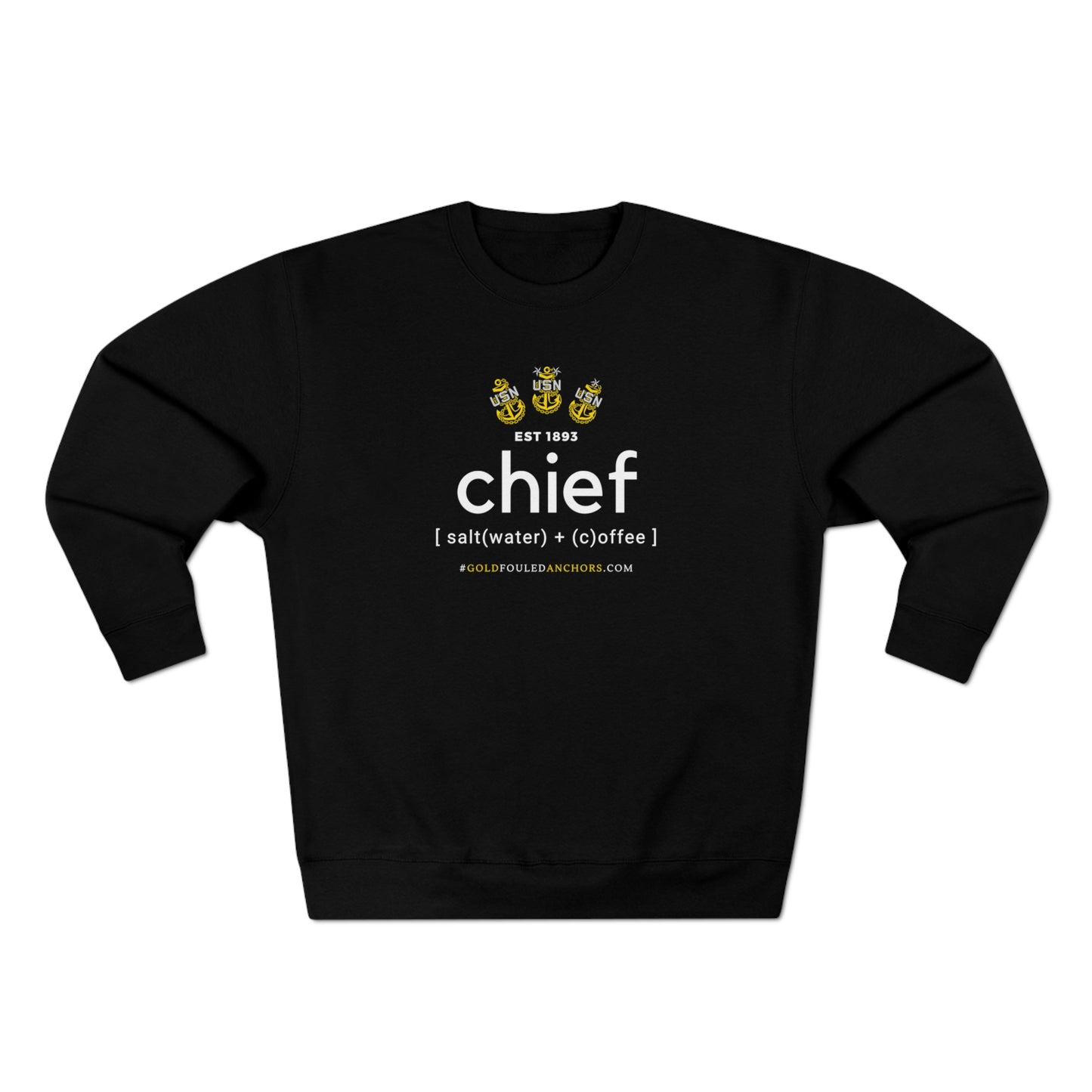 Unisex Navy Chief Sweatshirt - Chief: saltwater + coffee #NavyChief #CPO #ChiefPettyOfficer #MilitaryApparel #ChiefSweatshirt