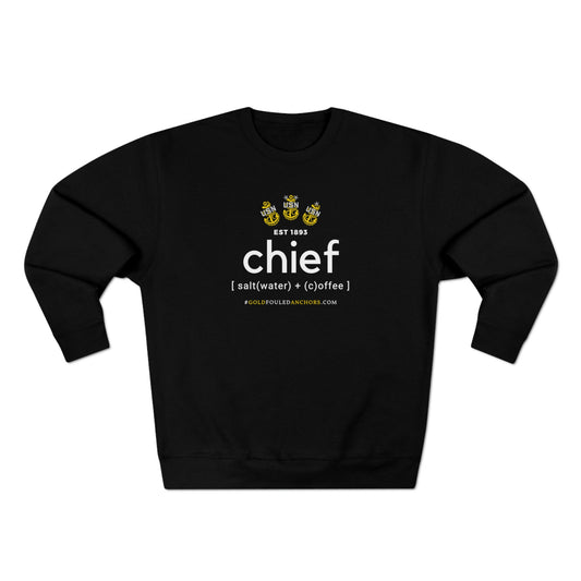 Unisex Navy Chief Sweatshirt - Chief: saltwater + coffee #NavyChief #CPO #ChiefPettyOfficer #MilitaryApparel #ChiefSweatshirt