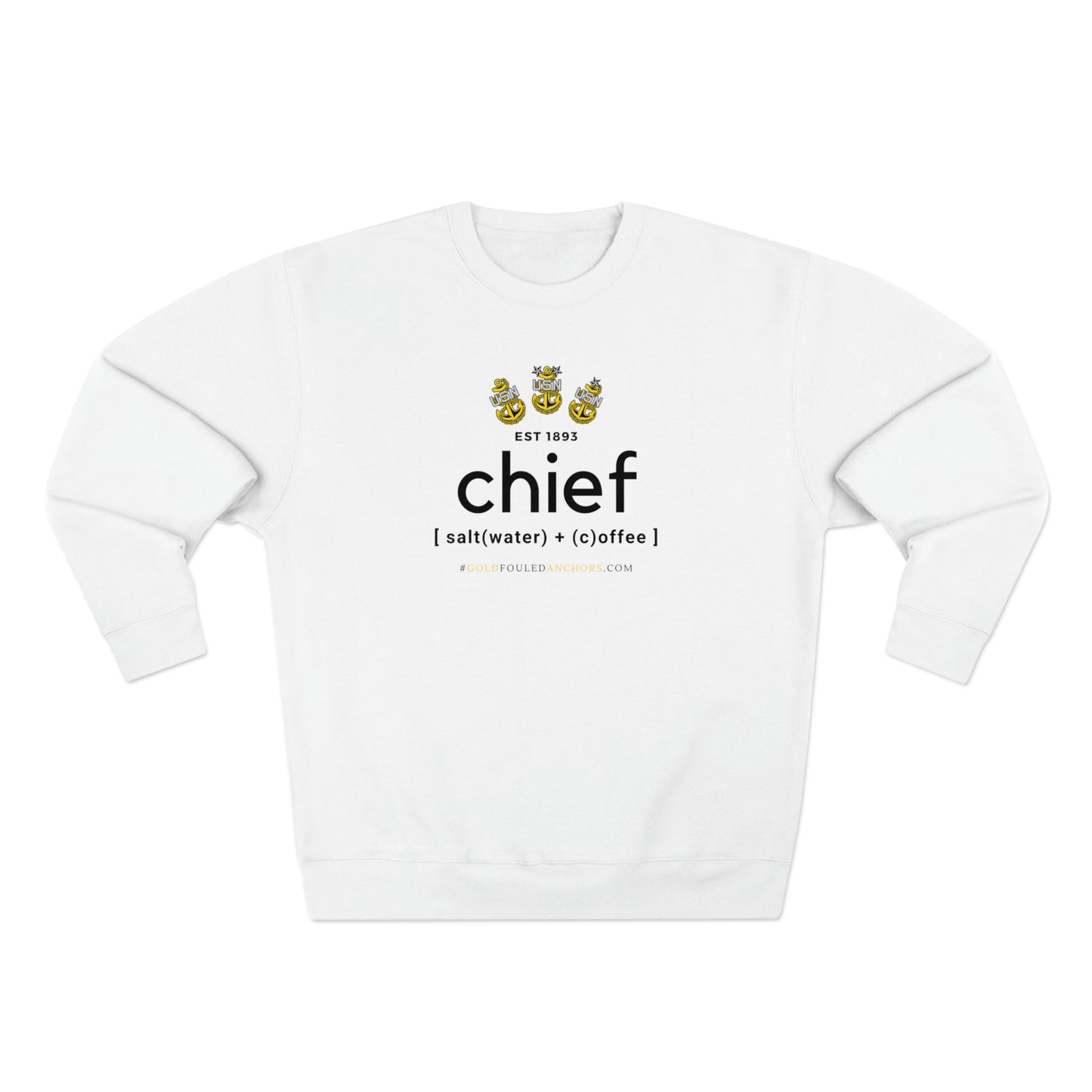 Unisex Navy Chief Sweatshirt - Chief: saltwater + coffee #NavyChief #CPO #ChiefPettyOfficer #MilitaryApparel #ChiefSweatshirt