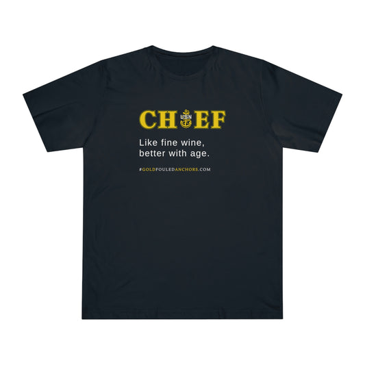 Unisex Navy Chief T-Shirt - Like Fine Wine.. #NavyChief #CPO #ChiefPettyOfficer #MilitaryApparel