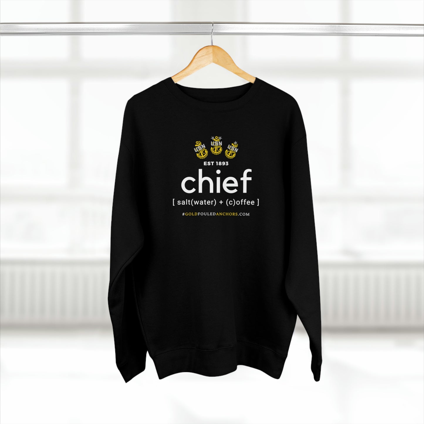 Unisex Navy Chief Sweatshirt - Chief: saltwater + coffee #NavyChief #CPO #ChiefPettyOfficer #MilitaryApparel #ChiefSweatshirt