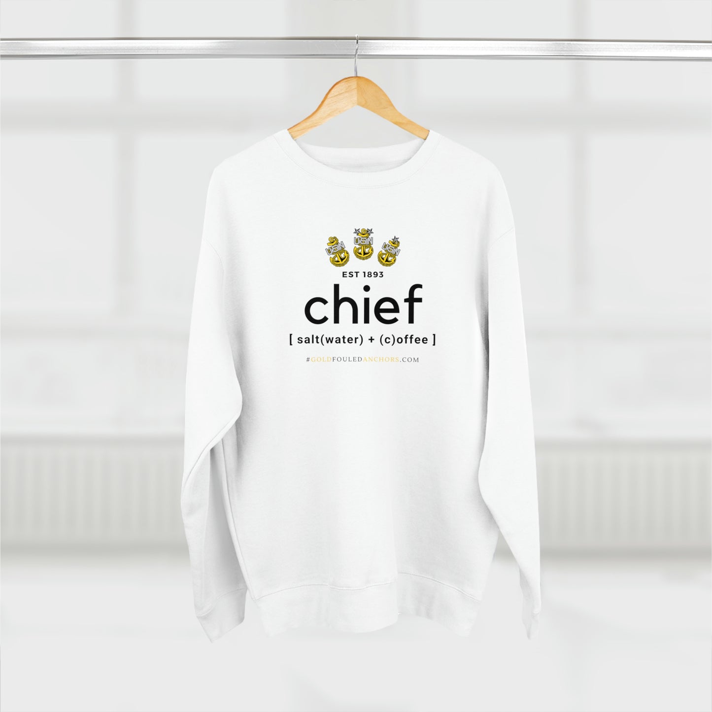 Unisex Navy Chief Sweatshirt - Chief: saltwater + coffee #NavyChief #CPO #ChiefPettyOfficer #MilitaryApparel #ChiefSweatshirt