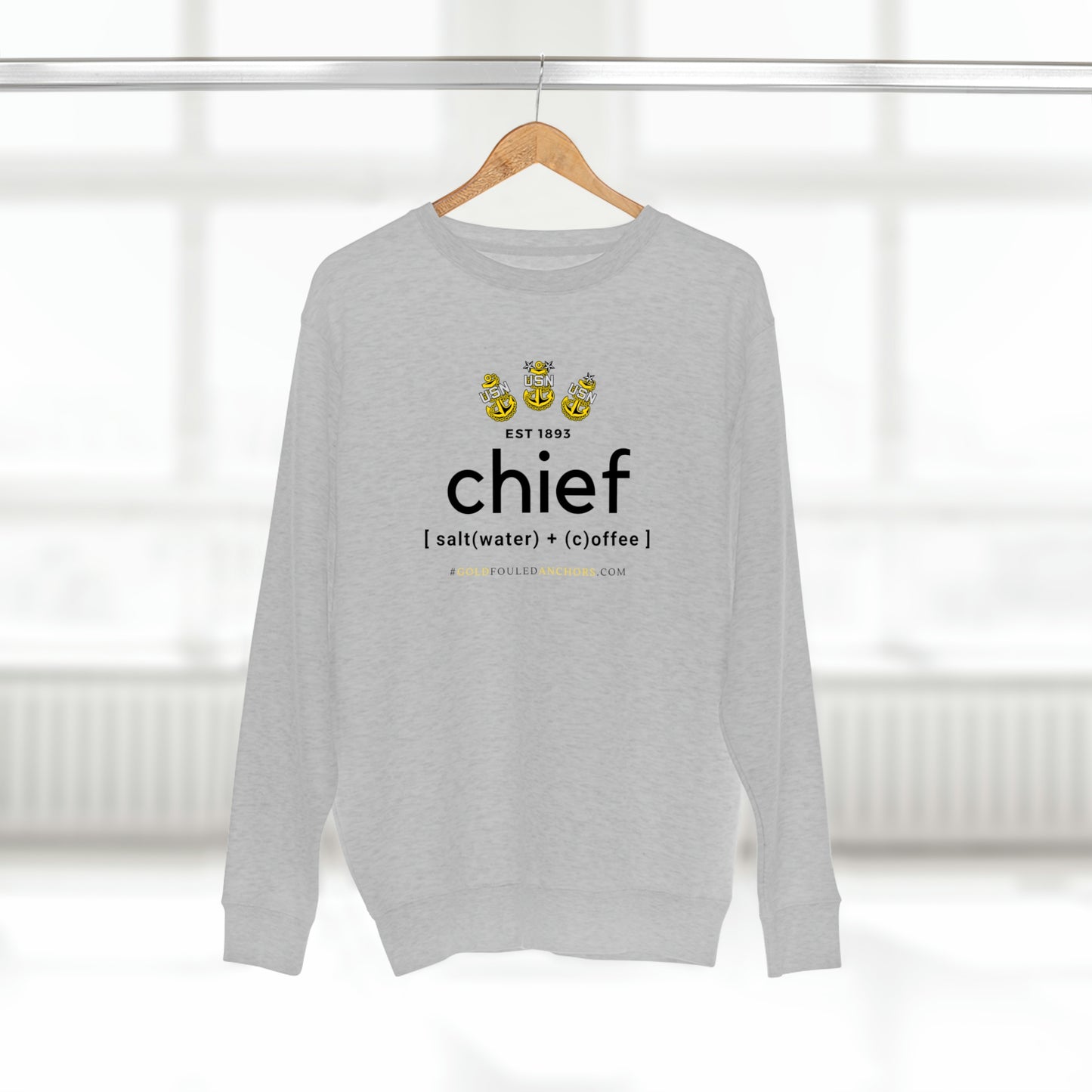 Unisex Navy Chief Sweatshirt - Chief: saltwater + coffee #NavyChief #CPO #ChiefPettyOfficer #MilitaryApparel #ChiefSweatshirt